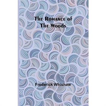 The Romance of the Woods
