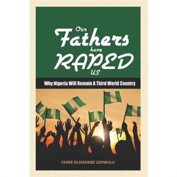 Our Fathers Have Raped Us