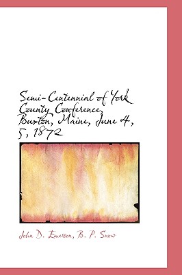 Semi-Centennial of York County Conference, Buxton, Maine, June 4, 5, 1872