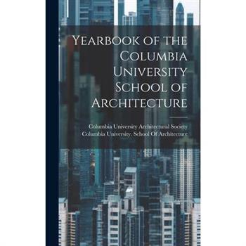 Yearbook of the Columbia University School of Architecture