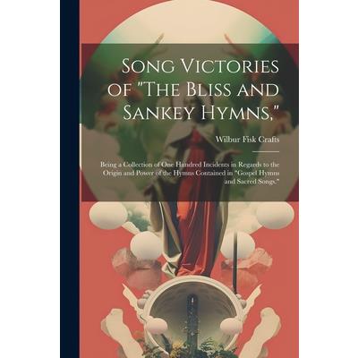 Song Victories of ”The Bliss and Sankey Hymns,”