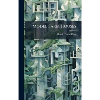 Model Farm Houses