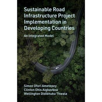 Sustainable Road Infrastructure Project Implementation in Developing Countries