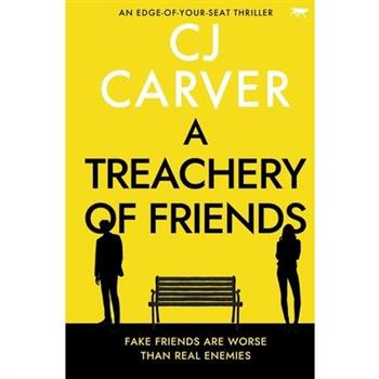 A Treachery of Friends