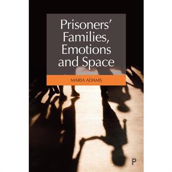 Prisoners’ Families, Emotions and Space