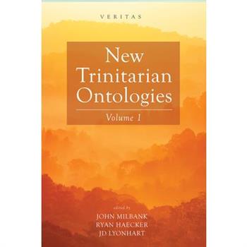 New Trinitarian Ontologies, Volume I