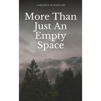 More Than Just An Empty Space