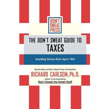 The Don’t Sweat Guide to Taxes