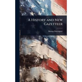 A History and New Gazetteer