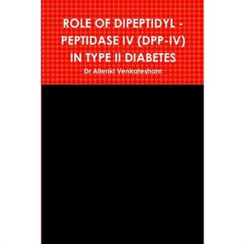 Role of Dipeptidyl - Peptidase IV (Dpp-IV) in Type II Diabetes