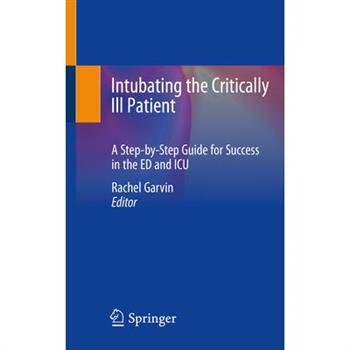 Intubating the Critically Ill Patient