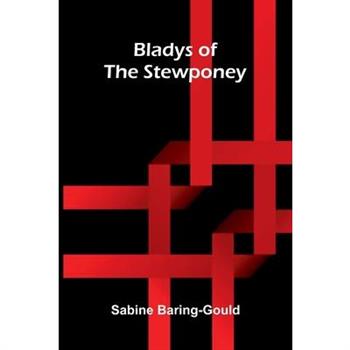 Bladys Of The Stewponey