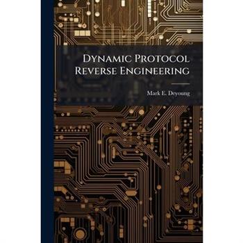 Dynamic Protocol Reverse Engineering