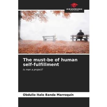The must-be of human self-fulfillment