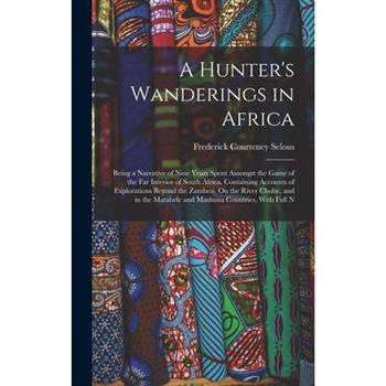 A Hunter’s Wanderings in Africa