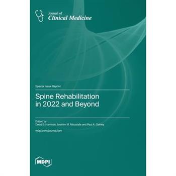 Spine Rehabilitation in 2022 and Beyond