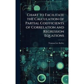 Chart to Facilitate the Calculation of Partial Coefficients of Correlation and Regression Equations