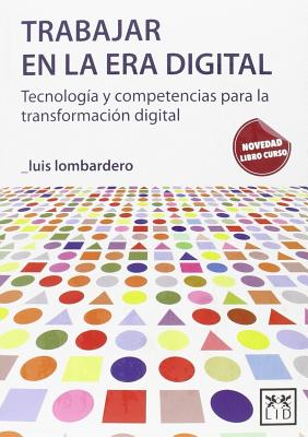Trabajar en la era digital/ Working in the digital age