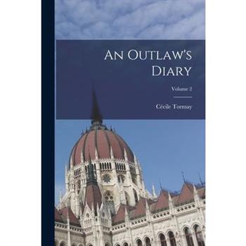 An Outlaw's Diary; Volume 2