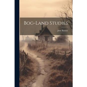 Bog-Land Studies