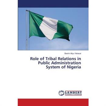 Role of Tribal Relations in Public Administration System of Nigeria
