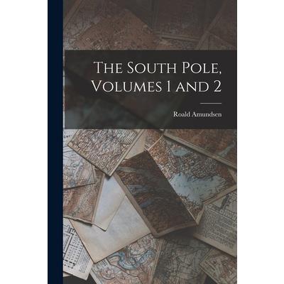 The South Pole, Volumes 1 and 2