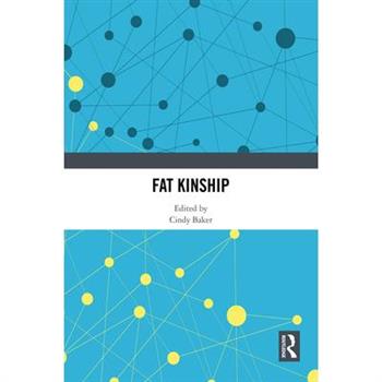 Fat Kinship