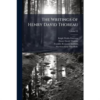 The Writings of Henry David Thoreau, Volume 11
