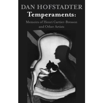 Temperaments: Memoirs of Henri Cartier-Bresson and Other Artists
