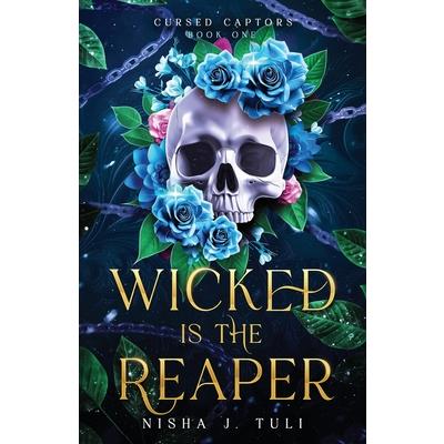 Wicked is the Reaper Wicked is the Reaper