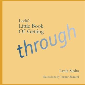 Leela's Little Book of Getting Through