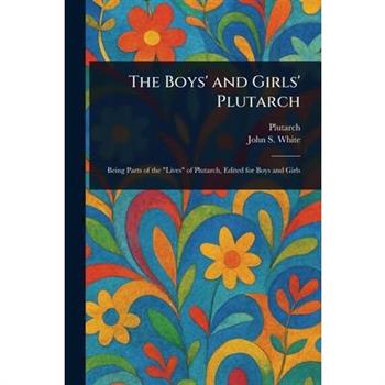 The Boys' and Girls' Plutarch