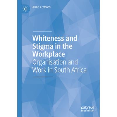 Whiteness and Stigma in the Workplace