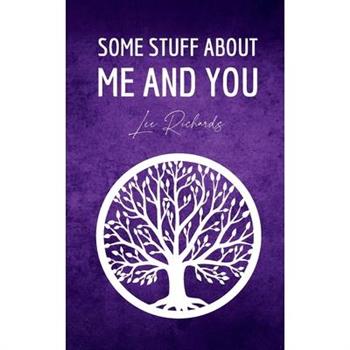 Some stuff about me and you