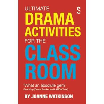 Ultimate Drama Activities for the Classroom