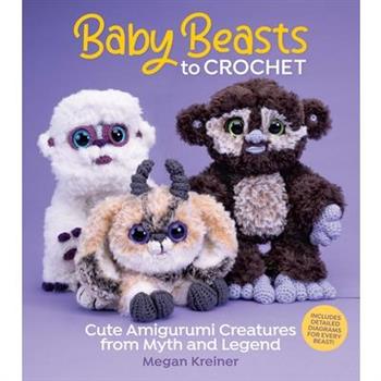 Baby Beasts to Crochet