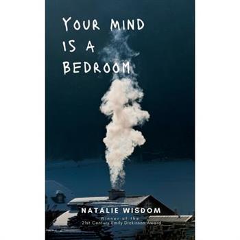 Your Mind Is A Bedroom Burn it down, Breathe it in, Haunt it all