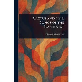 Cactus and Pine