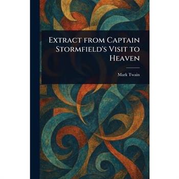 Extract From Captain Stormfield's Visit to Heaven