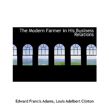 The Modern Farmer in His Business Relations