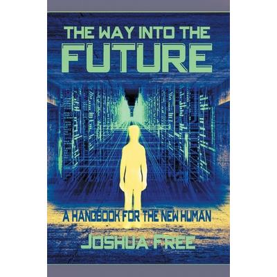 The Way Into The Future