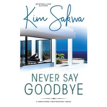 Never Say Goodbye