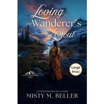 Loving the Wanderer’s Soul