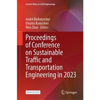 Proceedings of Conference on Sustainable Traffic and Transportation Engineering in 2023