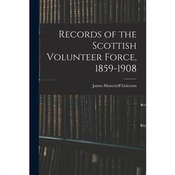 Records of the Scottish Volunteer Force, 1859-1908