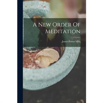 A New Order Of Meditation