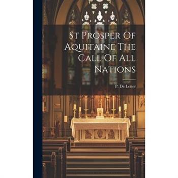 St Prosper Of Aquitaine The Call Of All Nations