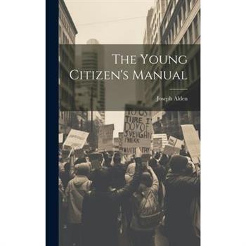 The Young Citizen's Manual