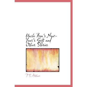 Uncle Ben’s New-Year’s Gift and Other Stories