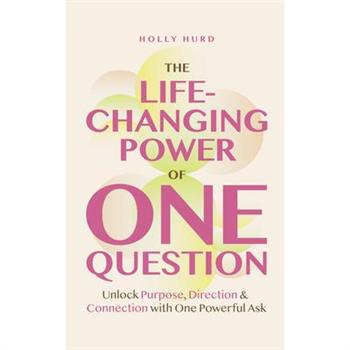 The Life-Changing Power of One Question